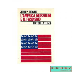 L'America, Mussolini e il fascismo