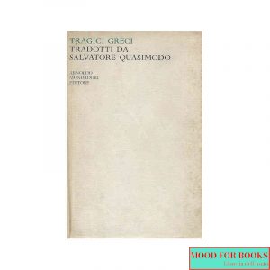 Tragici greci tradotti da Salvatore Quasimodo