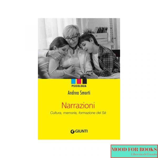 Narrazioni. Cultura, memorie, formazione del sé
