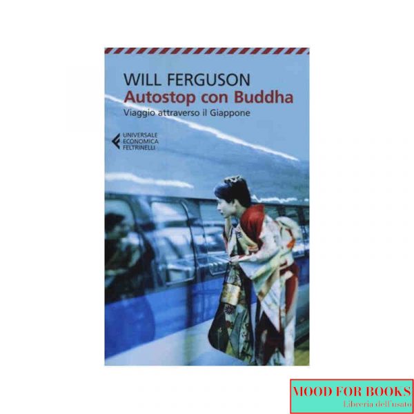 Autostop con Buddha. Viaggio attraverso il Giappone