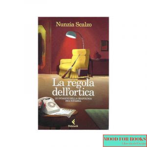 La regola dell'ortica. Le indagini della grafologa Bea Navarra