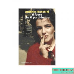 Il fuoco che ti porti dentro