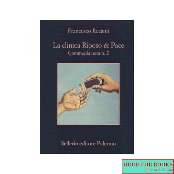 La clinica Riposo & Pace. Commedia nera n. 2