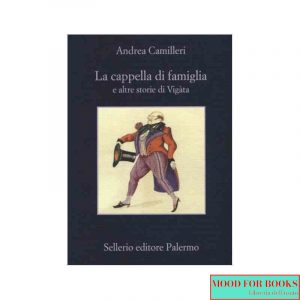 La cappella di famiglia e altre storie di Vigàta