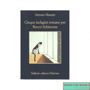 Cinque indagini romane per Rocco Schiavone