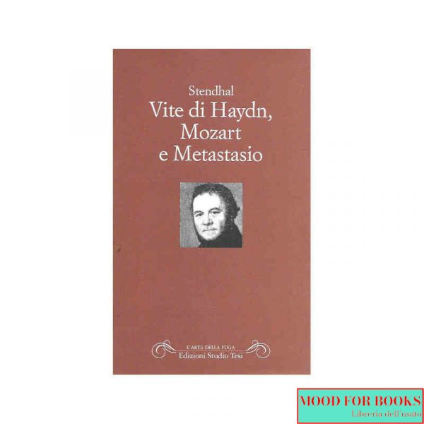 Vite di Haydn, Mozart e Metastasio