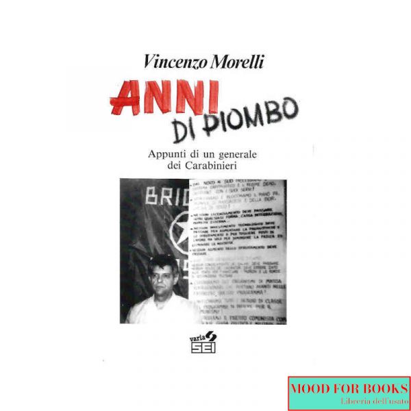 Anni di piombo. Appunti di un generale dei carabinieri*