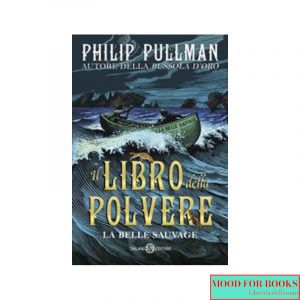La belle sauvage. Il libro della polvere. Vol. 1