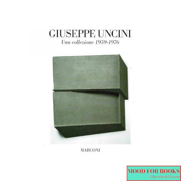Giuseppe Uncini 1959-1976*