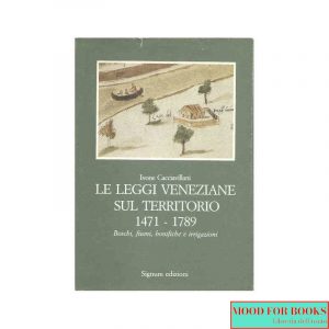 Le leggi veneziane sulò territorio 1471-1789