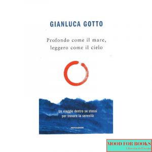 Profondo come il mare, leggero come il cielo