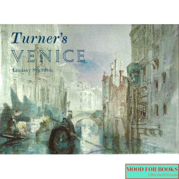 Turner's Venice [Ed. inglese]
