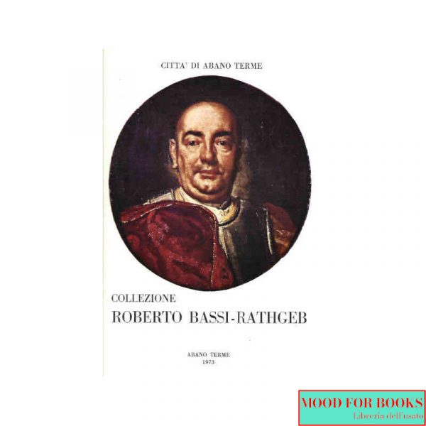 Collezione Roberto Bassi-Rathgeb