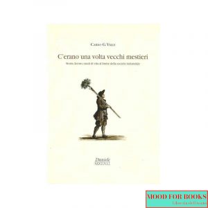 C'erano una volta vecchi mestieri*