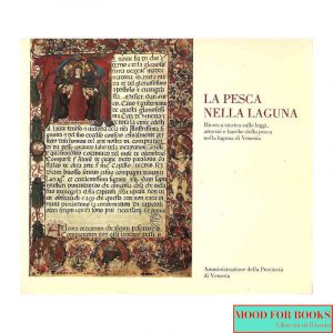 La pesca nella laguna di Venezia. Ricerca storica...*