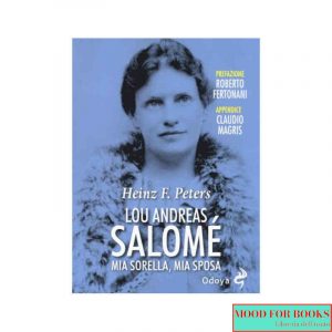 Lou Andreas Salomé. Mia sorella, mia sposa