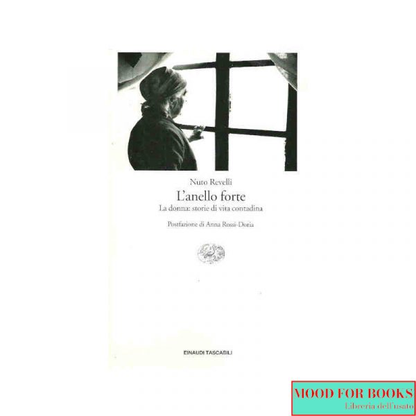 L'anello forte. La donna: storie di vita contadina