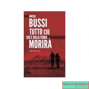 Tutto ciò che è sulla terra morirà
