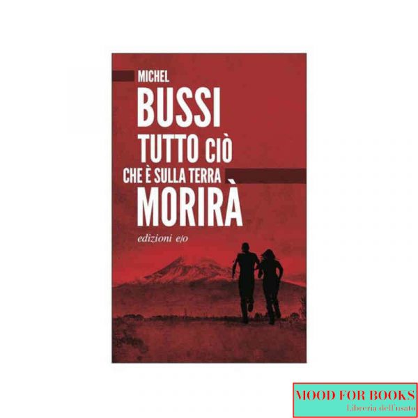 Tutto ciò che è sulla terra morirà