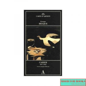 Cahier 1917-1955. Con un omaggio di Brassaï