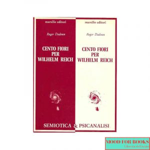 Cento fiori per Wilhelm Reich