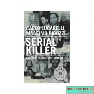 Serial killer. Storie di ossessione omicida