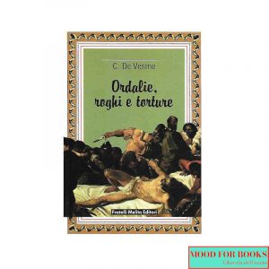 Ordalie, roghi e torture