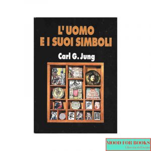 L'uomo e i suoi simboli. Ed. illustrata*
