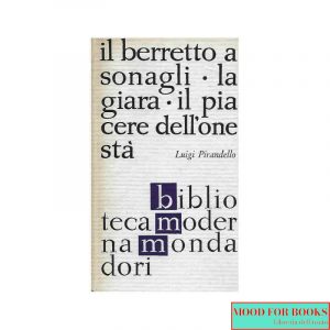 Il berretto a sonagli - La giara - Il piacere dell'onestà