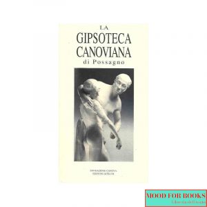 Guida alla gipsoteca canoviana di Possagno*