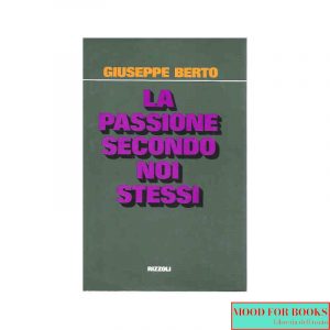 La passione secondo noi stessi