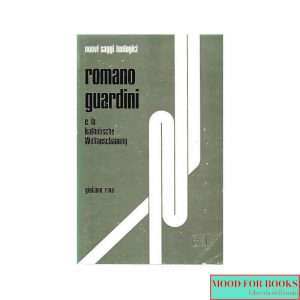Romano Guardini e la katholische Weltanschauung*