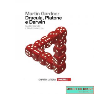 Dracula, Platone e Darwin. Giochi matematici e riflessioni sul mondo*