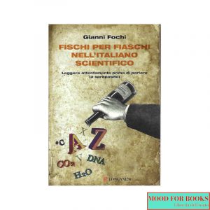 Fischi per fiaschi nell'italiano scientifico*