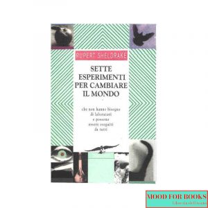 Sette esperimenti per cambiare il mondo*