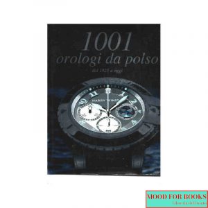 1001 orologi da polso dal 1925 a oggi