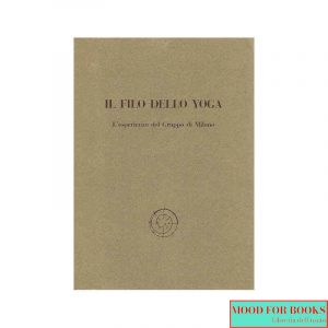 Il filo dello Yoga. L'esperienza del gruppo di Milano*