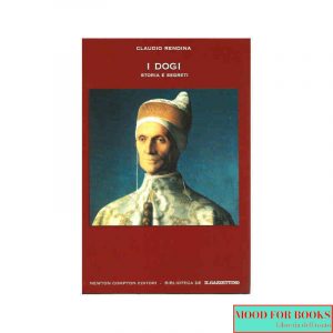 I dogi. Storia e segreti*