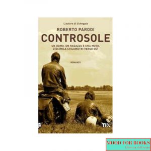 Controsole. Un uomo, un ragazzo e una moto diecimila chilometri verso est*