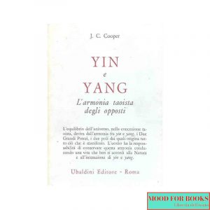 Yin e Yang. L'armonia taoista degli opposti