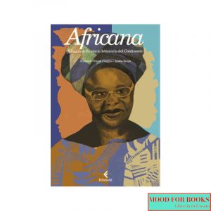 Africana. Viaggio nella storia letteraria del Continente