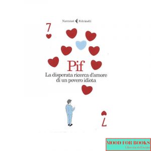 La disperata ricerca d’amore di un povero idiota