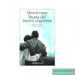 Storia del nuovo cognome. L'amica geniale. Vol. 2
