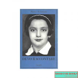 Devo raccontare. Diario 1941-1945