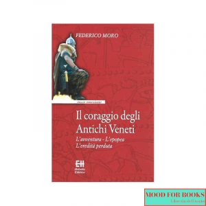 Il coraggio degli antichi veneti