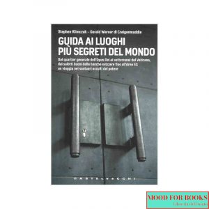 Guida ai luoghi più segreti del mondo