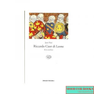 Riccardo Cuor di Leone. Il re cavaliere*