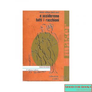 E uccideremo tutti i racchioni