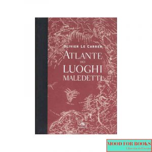 Atlante dei luoghi maledetti