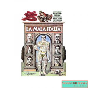 La Mala Italia. Storie nere di fine secolo